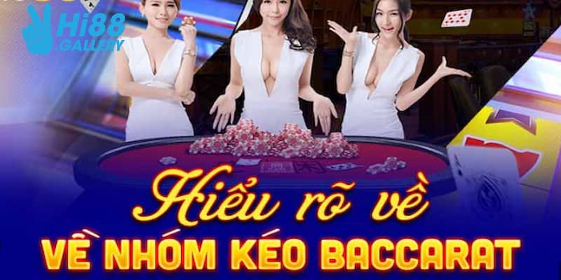 Nắm rõ cơ chế hoạt động của nhóm kèo bài Baccarat trực tuyến Hi88